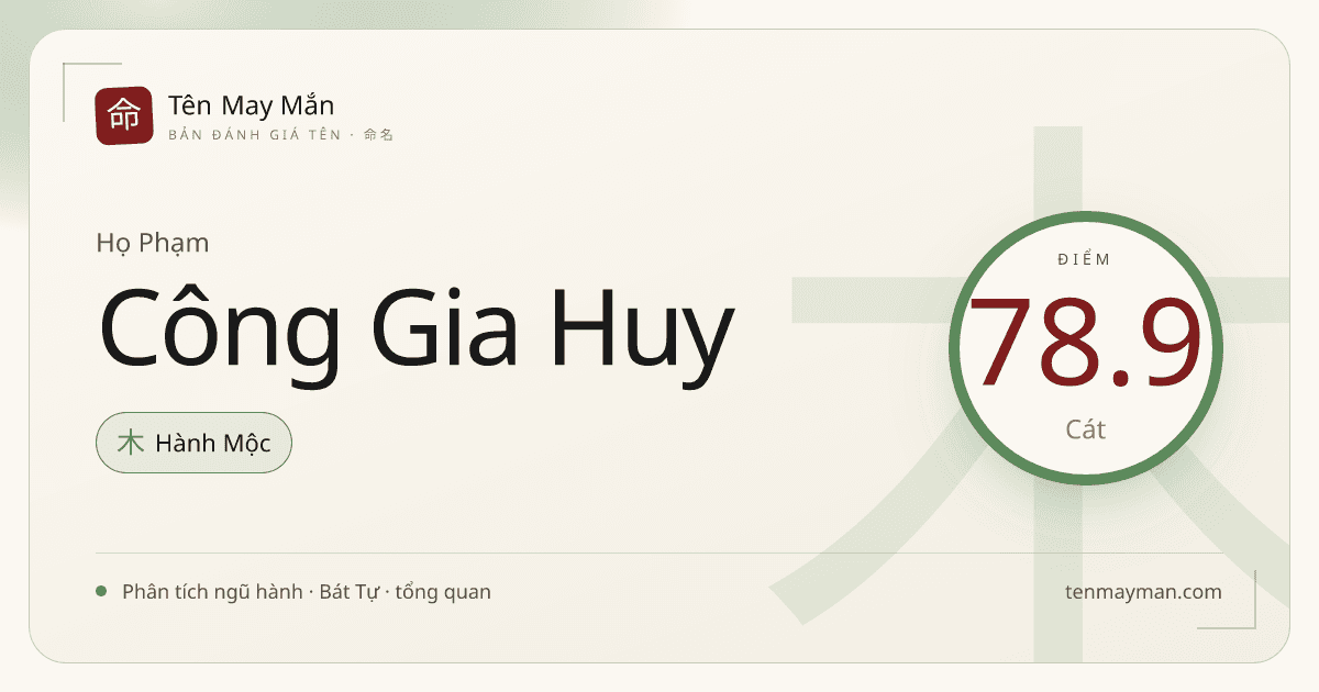 Phân tích tên Phạm Công Gia Huy: sáng tiếng, có nền và giàu nhịp nhà