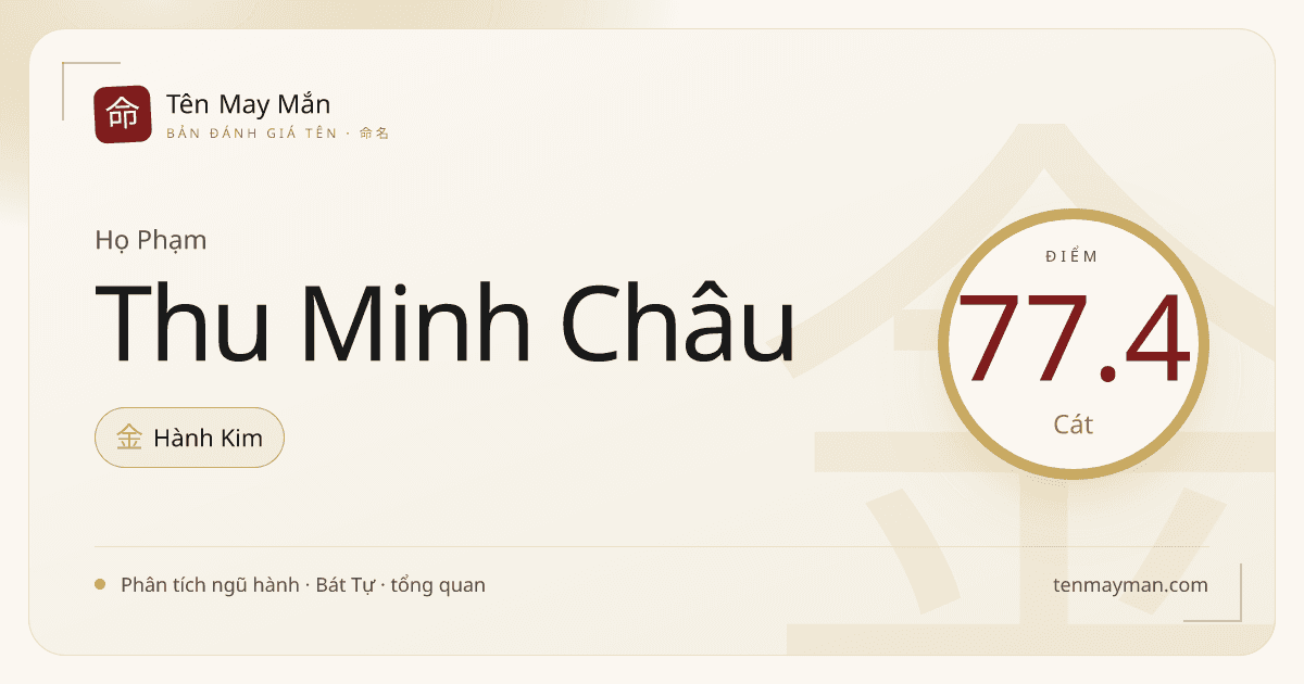 Đánh giá tên Phạm Thu Minh Châu: ngũ hành, ý nghĩa và hướng cân bằng