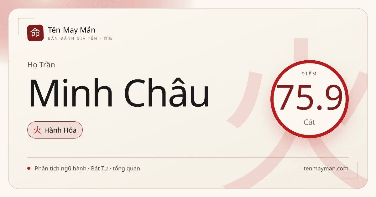 Đánh giá tên Trần Minh Châu: sáng quý, rõ nét và có độ ngân