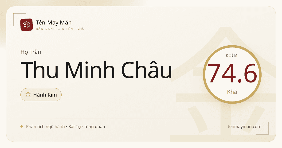 Trần Thu Minh Châu: một cái tên sáng, thanh và có độ quý vừa phải